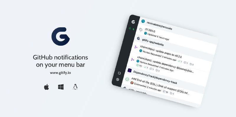 #软件 #工具 #开源📱 Gitify - 将 GitHub 通知集成在菜单栏中▎软件功能