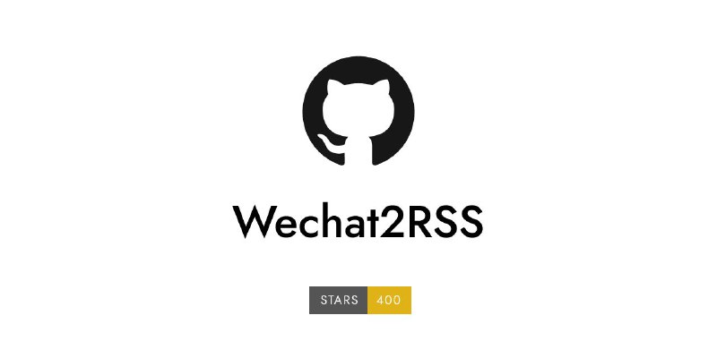 #GitHub #RSS📨 Wechat2RSS - 微信公众号转RSS▎项目功能