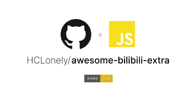 #GitHub #插件 #脚本 #列表📺 Awesome Bilibili Extra - 收集B站增强浏览器扩展/脚本/程序▎项目功能